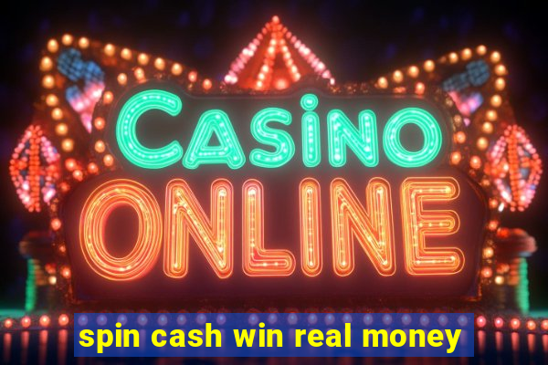 spin cash win real money