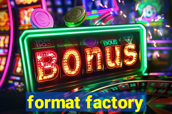 format factory