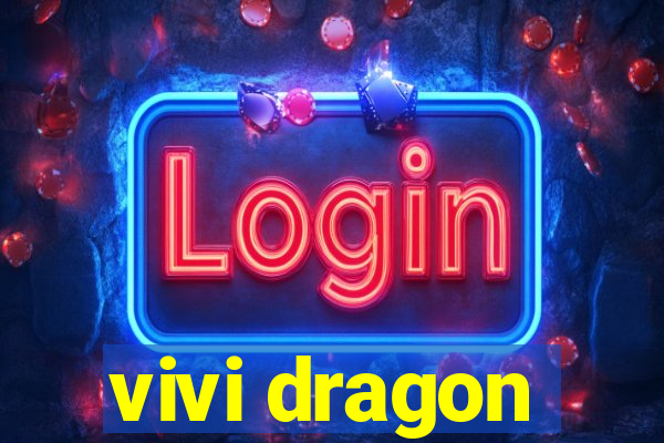 vivi dragon
