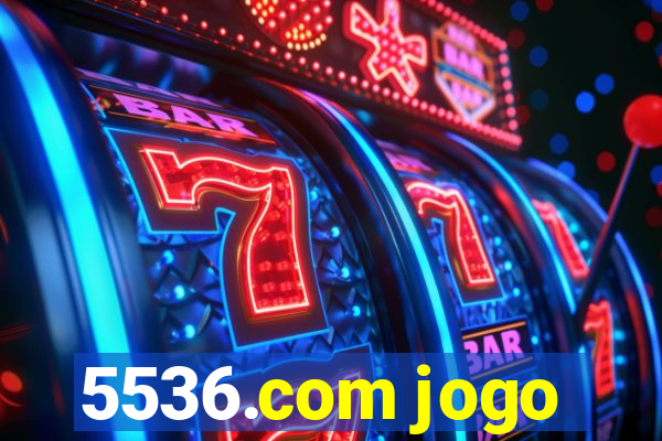 5536.com jogo