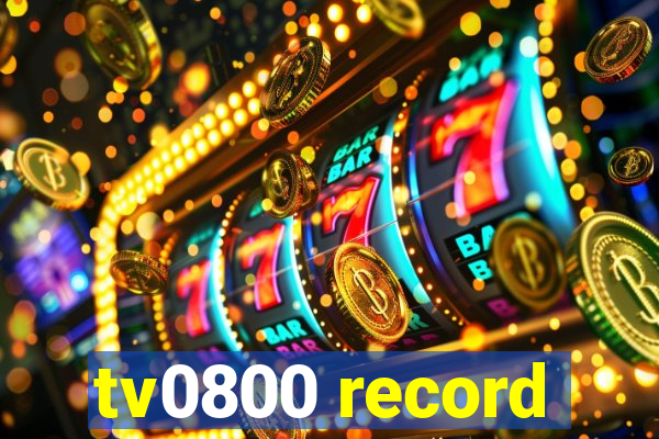 tv0800 record