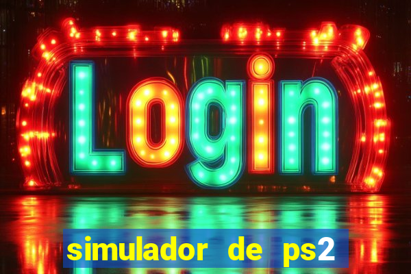 simulador de ps2 para pc