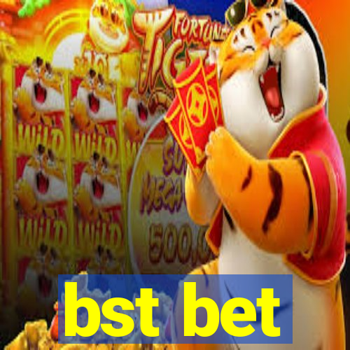 bst bet