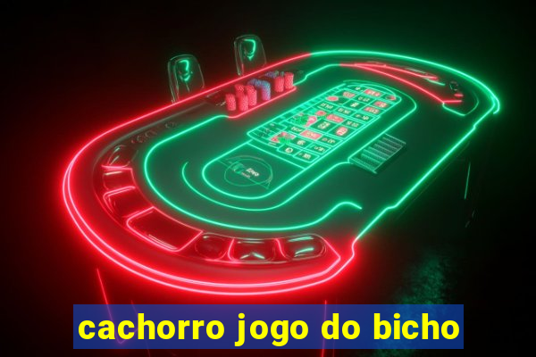 cachorro jogo do bicho