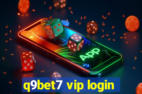 q9bet7 vip login