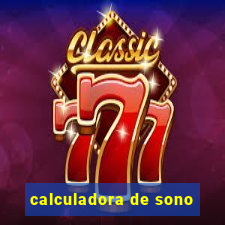 calculadora de sono