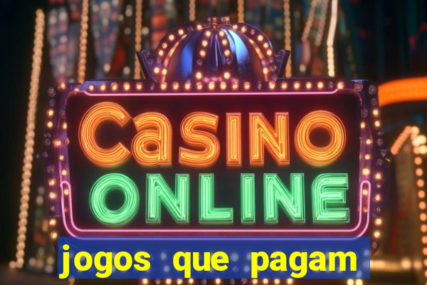 jogos que pagam dinheiro de verdade 2024
