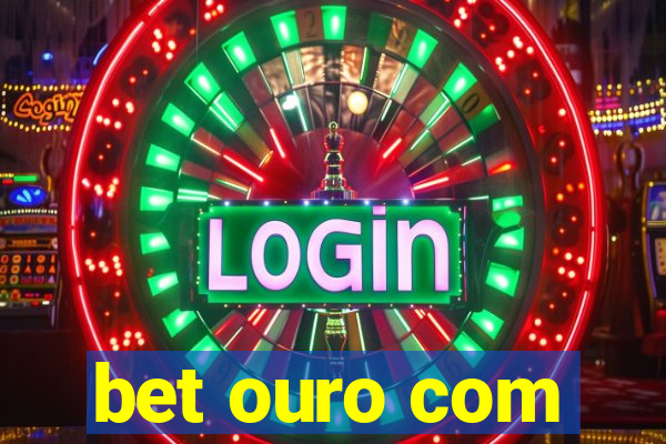 bet ouro com