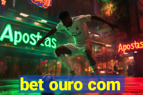 bet ouro com