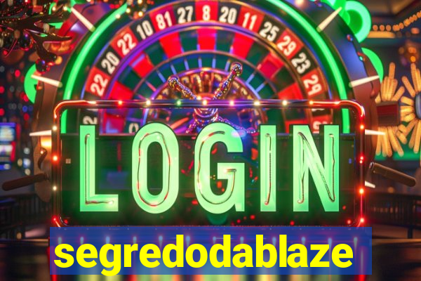 segredodablaze