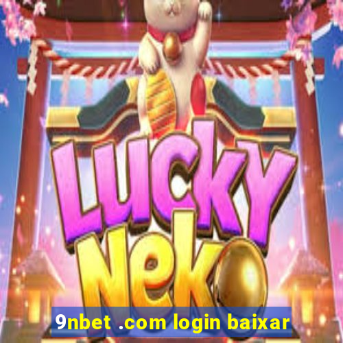 9nbet .com login baixar
