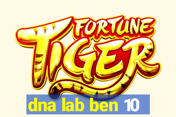 dna lab ben 10