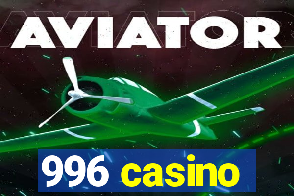 996 casino