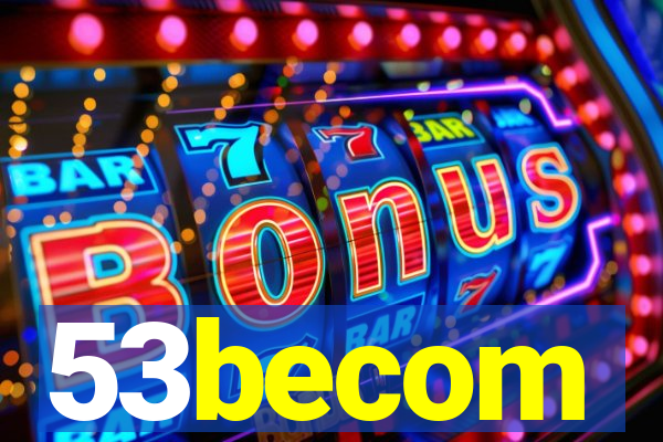 53becom