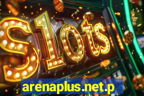 arenaplus.net.ph