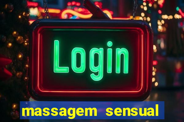 massagem sensual novo hamburgo