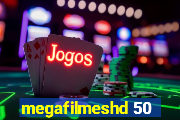 megafilmeshd 50