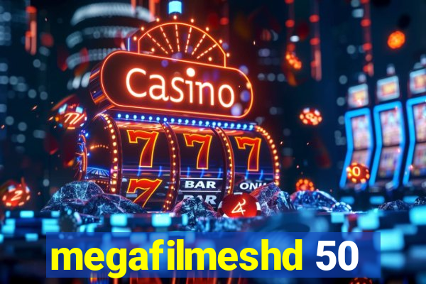 megafilmeshd 50