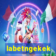 labetngekek
