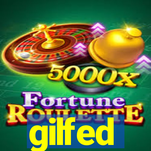 gilfed