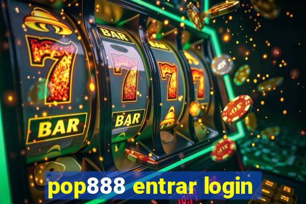 pop888 entrar login