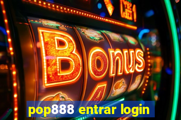 pop888 entrar login