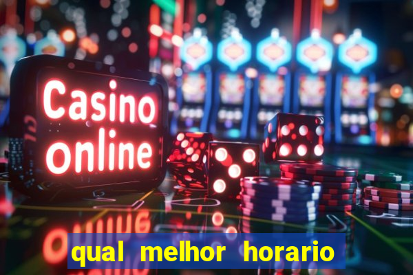 qual melhor horario para jogar fortune dragon