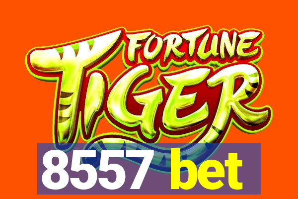 8557 bet