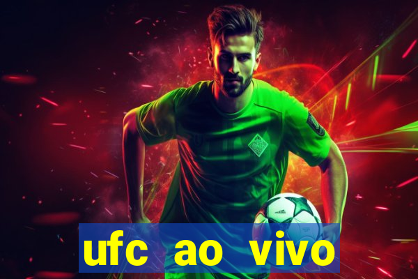 ufc ao vivo assistir online
