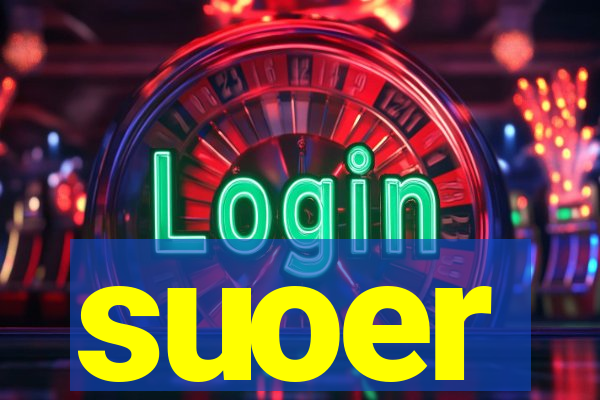 suoer