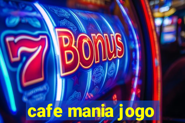cafe mania jogo