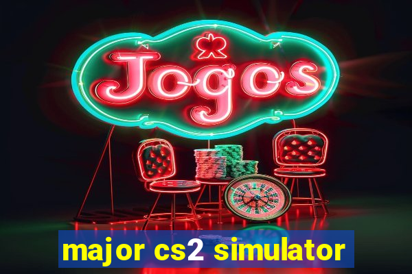 major cs2 simulator