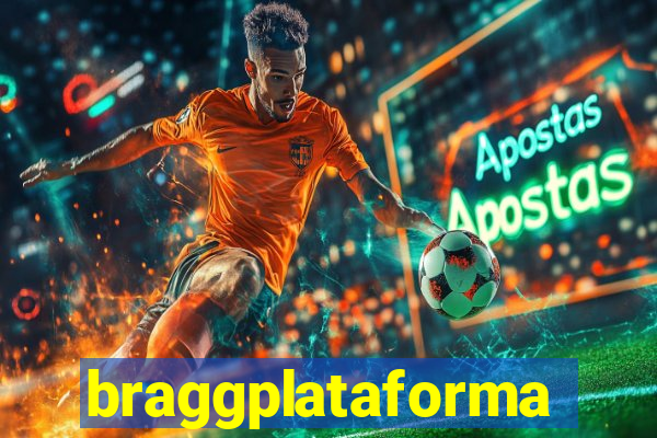 braggplataforma