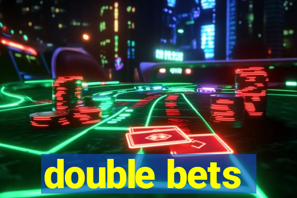 double bets