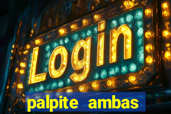 palpite ambas marcam hoje