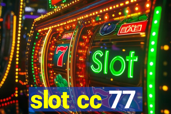 slot cc 77
