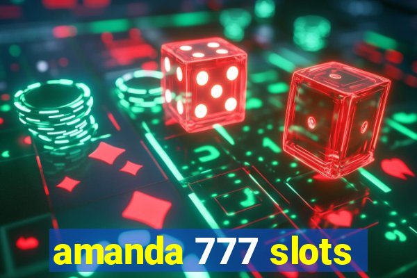amanda 777 slots