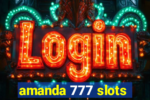 amanda 777 slots