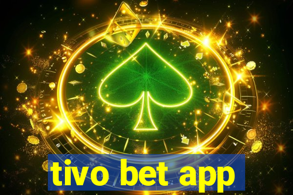 tivo bet app
